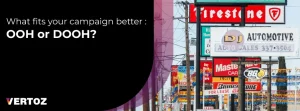 Vertoz_DOOH_Blog_What-fits-your-campaign-better-OOH-or-DOOH